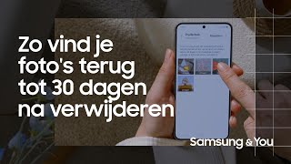 Hoe vind je fotos terug tot 30 dagen na verwijderen  Samsung amp You [upl. by Lemyt]