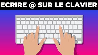 Comment Faire Arobase Sur Clavier  FACILE [upl. by Eanahs990]