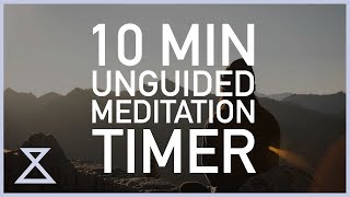 10 Minute Unguided Meditation Timer [upl. by Connors]