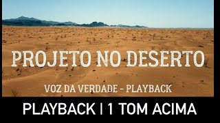 projeto no deserto  voz da verdade tenor playback  karaokê 1 tom acima [upl. by Darrej]