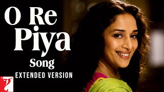 O Re Piya Song  Extended Version  Aaja Nachle  Madhuri Dixit Rahat Fateh Ali Khan Jaideep Sahni [upl. by Sherline]