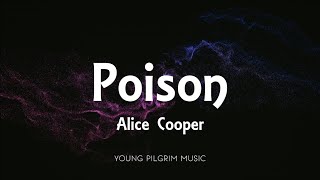 Alice Cooper  Poison Lyrics [upl. by Elidad]