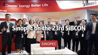 Sinopec on the 23rd SIBCON [upl. by Lyret]