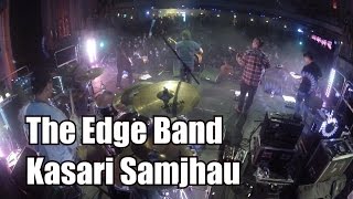 Kasari Samjhau The Edge Band Live [upl. by Willmert]