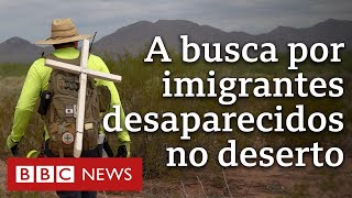 Documentário BBC  Deserto EUAMéxico os voluntários que resgatam migrantes [upl. by Orel]