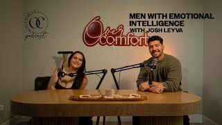 EPISODE 26 MEN WITH EMOTIONAL INTELLIGENCE with Josh Leyva [upl. by Eatnoed]