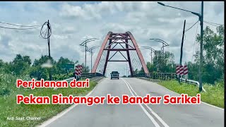 BINTANGOR KE BANDAR SARIKEI Sarawak travel 2024 bintangor sarikei sarawak [upl. by Culosio]