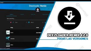 Deezloader Remix 420 Todas las versiones  ULTIMA VERSION MARZO 2019 [upl. by Hoem908]