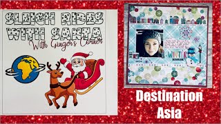 SLEIGH RIDES WITH SANTA Around the World Challenge  Destination Asia  scrapbooking [upl. by Monika]