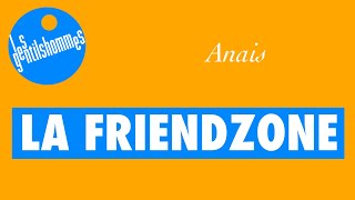 Anaïs  La friendzone [upl. by Anolahs]