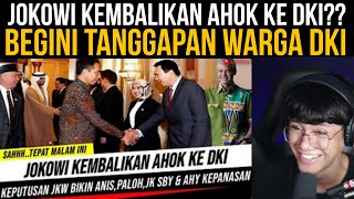 BIKIN GEMPAR KEPUTUSAN BERANI JOKOWI KEMBALIKAN AHOK KE DKI BIKIN ANIES DAN PALOH KEPANASAN [upl. by Ahtelrac]