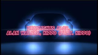 HEADLIGHTS  Alok Alan Walker KIDDO feat KIDDO  Lyrics [upl. by Radman]