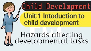 Hazards affecting developmental tasks [upl. by Irrab]