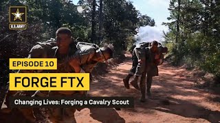 Forging a Cavalry Scout Ep 10  Forge FTX  US Army [upl. by Barbara]