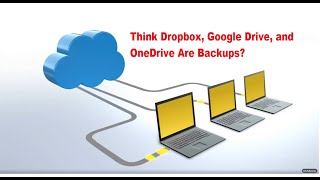 Think Dropbox Google Drive and OneDrive Are Backups [upl. by Schindler376]