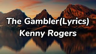 Kenny Rogers  The GamblerLyrics Video [upl. by Bevus729]