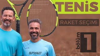 Tenis Raketi Nasıl Seçilir 1 Ana Başlıklar I SPXTV [upl. by Eelrac]