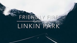 Linkin Park  Friendly Fire Chester Bennington  Lyrics Video [upl. by Nivonod]