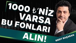 foneria 1000 TLniz Varsa Bu Fonları Alın  Mert Başaran [upl. by Kiyoshi893]