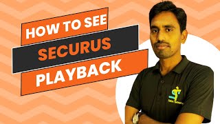 How to see Securus DVR playback cctv playback [upl. by Deena264]