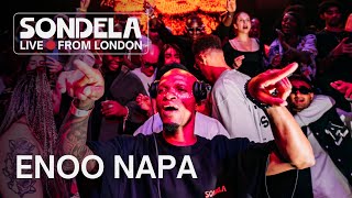 Enoo Napa  Sondela LIVE from London 26042024  AfroHouseAfroTech Mix [upl. by Haddad]