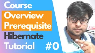 0 Hibernate Tutorial  Course Overview  Prerequisite of hibernate course  hindi [upl. by Ahsita]