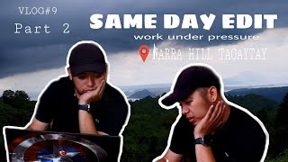 VLOG9 PART2 SAME DAY EDIT WORK UNDER PRESSURE [upl. by Vevay]