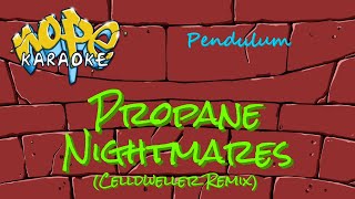 Pendulum  Propane Nightmares Celldweller Remix Karaoke [upl. by Dich]