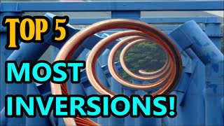 TOP 5 MOST INVERSIONS ON ROLLERCOASTERS [upl. by Drusilla]