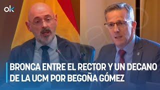 Bronca entre el rector y un decano de la UCM por Begoña Gómez quot¡Estamos en el punto de miraquot [upl. by Aniweta]