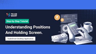 Positions and Holdings Screen  TradeSmart 20 Desktop Application [upl. by Eillom]