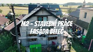 M2Stavební práce  Fasáda Běleč 4K [upl. by Mcdowell]