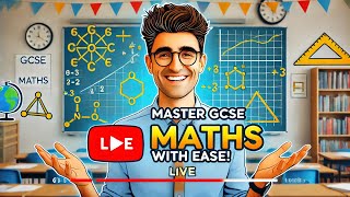 Master GCSE Maths with Ease  LIVE [upl. by Ocramed790]