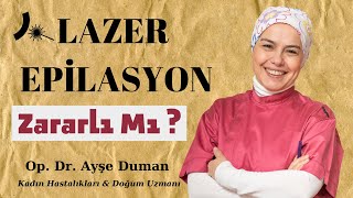 Lazer Epilasyon Zararlı Mı [upl. by Esahc]