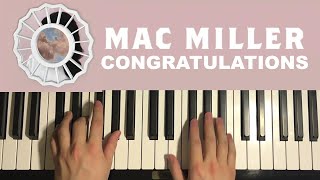 How To Play  Mac Miller  Congratulations Piano Tutorial Lesson [upl. by Meekyh]