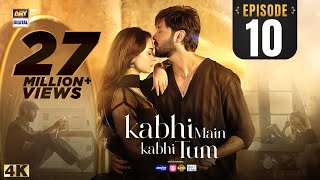 Kabhi Main Kabhi Tum Episode 10  Fahad Mustafa  Hania Aamir  6 August 2024 Eng Sub ARY Digital [upl. by Giana]