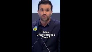 Boles Desequilibrado e Tirano [upl. by Atiuqcaj]