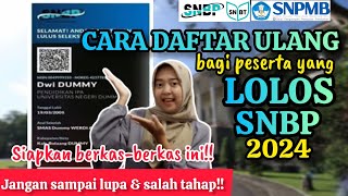 CARA DAFTAR ULANG SETELAH DINYATAKAN LOLOS SNBP 2024   BerkasBerkas Untuk Daftar Ulang [upl. by Barny]