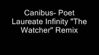 Canibus Poet Laureate Infinity quotThe Watcherquot Remix [upl. by Folsom]