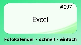 Excel 097 Fotokalender  schnell und einfach deutsch [upl. by Rhee]