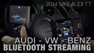 Bluetooth Streaming for Audi VW Benz  Music streaming with CoolStream CarPro  2014 MKII Audi TT [upl. by Acinimod]