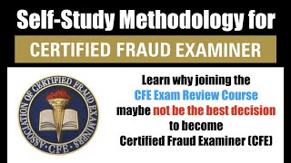 SelfStudy Methodology for Certified Fraud Examiner CFE Exam [upl. by Hadnama320]