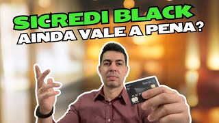 SICREDI BLACK AINDA VALE A PENA ANÁLISE ATUALIZADA [upl. by Retepnhoj]