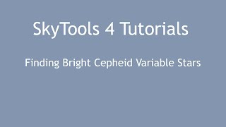 SkyTools 4 Visual Tutorial Finding Bright Cepheid Variable Stars in the Milky Way [upl. by Ulyram]