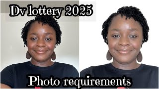 Dv Lottery Photo Requirements Of 2025 For a Perfect Win [upl. by Calder]