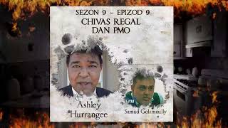 S9 E9  Chivas Regal dan PMO  Samad amp Ashley Hurranghee [upl. by Sacram460]