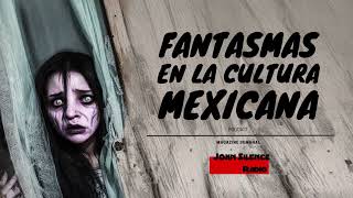 FANTASMAS EN LA CULTURA MEXICANA [upl. by Matthei]