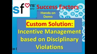 SuccessFactors Custom Solution Incentive Management based on Disciplinary warnings [upl. by Haldis]