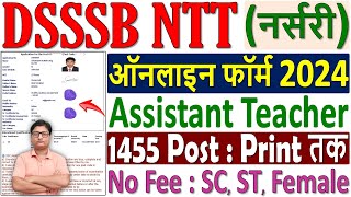 DSSSB Assistant Teacher Nursery Online Form 2024 Kaise Bhare ¦ How to Fill DSSSB NTT Form 2024 Apply [upl. by Eradis]