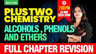 Plus Two Chemistry  Alcohols  Phenols And Ethers  Full Chapter Revision  Xylem Plus Two [upl. by Aztilay]